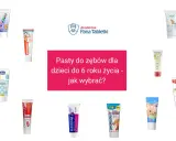 Wybierasz najlepszą pastę na próchnicę dla dziecka? Zobacz przegląd past do zębów dla dzieci do 6 roku życia.